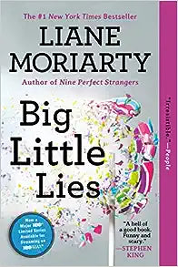 Big Little Lies by Liane Moriarty