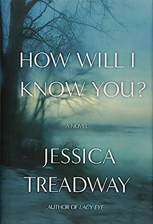 How Will I Know You by Jessica Treadway