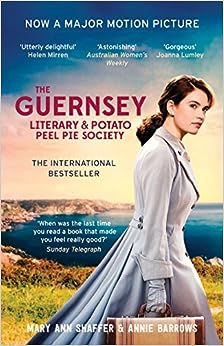 The Guernsey Literary & Potato Peel Pie Society by Mary Ann Shaffer and Annie Barrows