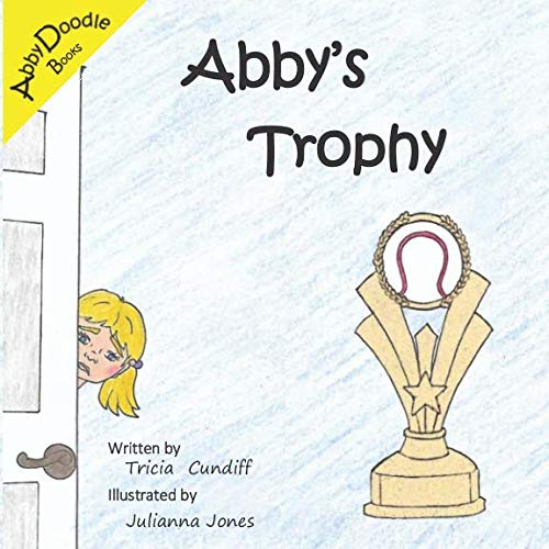 Abby's Trophy by Tricia Cundiff