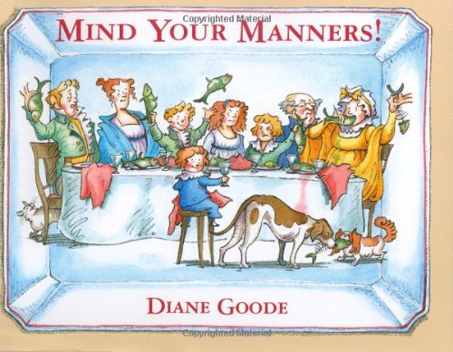 Mind Your Manners by Diane Goode