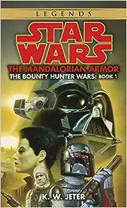 The Mandalorian Armor (Star Wars: The Bounty Hunter Wars, Book 1) by K. W. Jeter