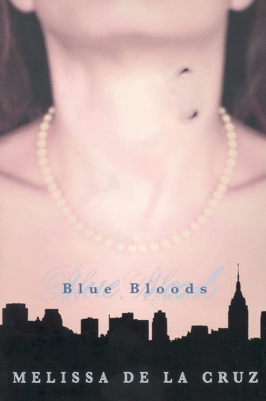 Blue Bloods (A Blue Bloods Novel Book 1) by Melissa De La Cruz