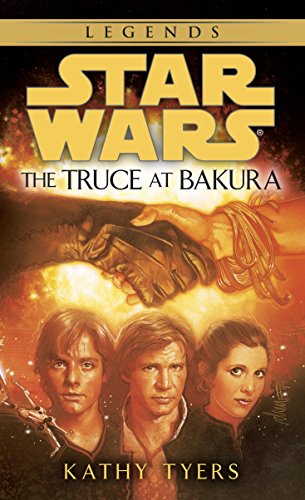 Star Wars The Truce at Bakura by Kathy Tyers