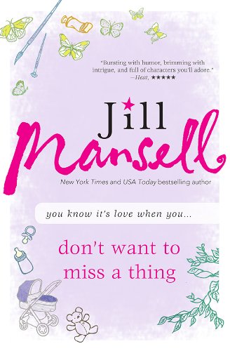 Don't Want to Miss a Thing by Jill Mansell