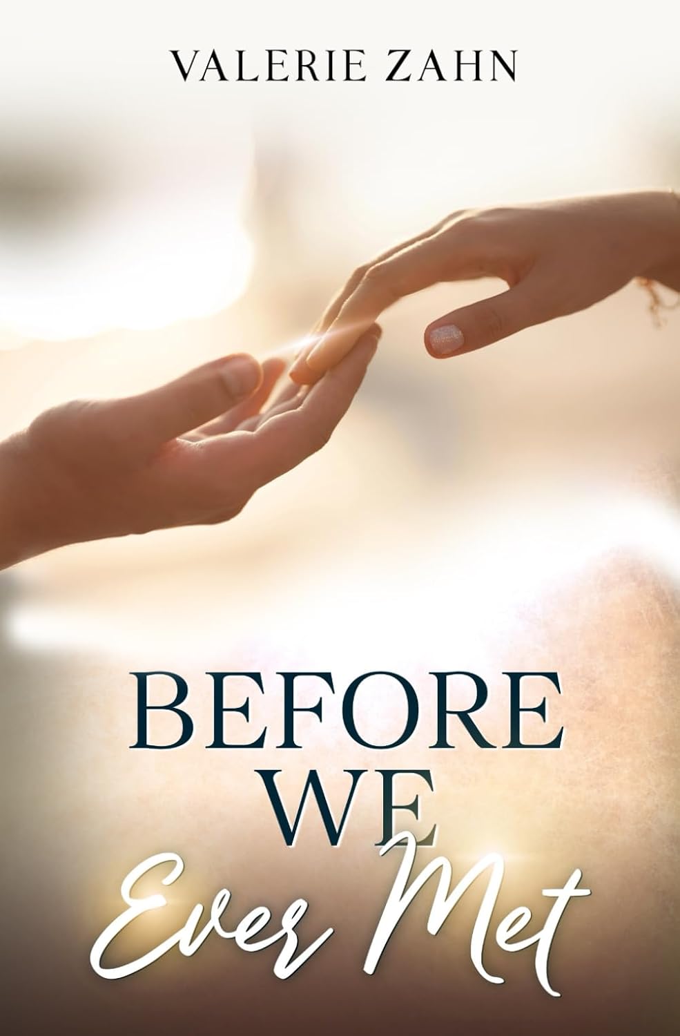 Before We Ever Met by Valerie Zahn