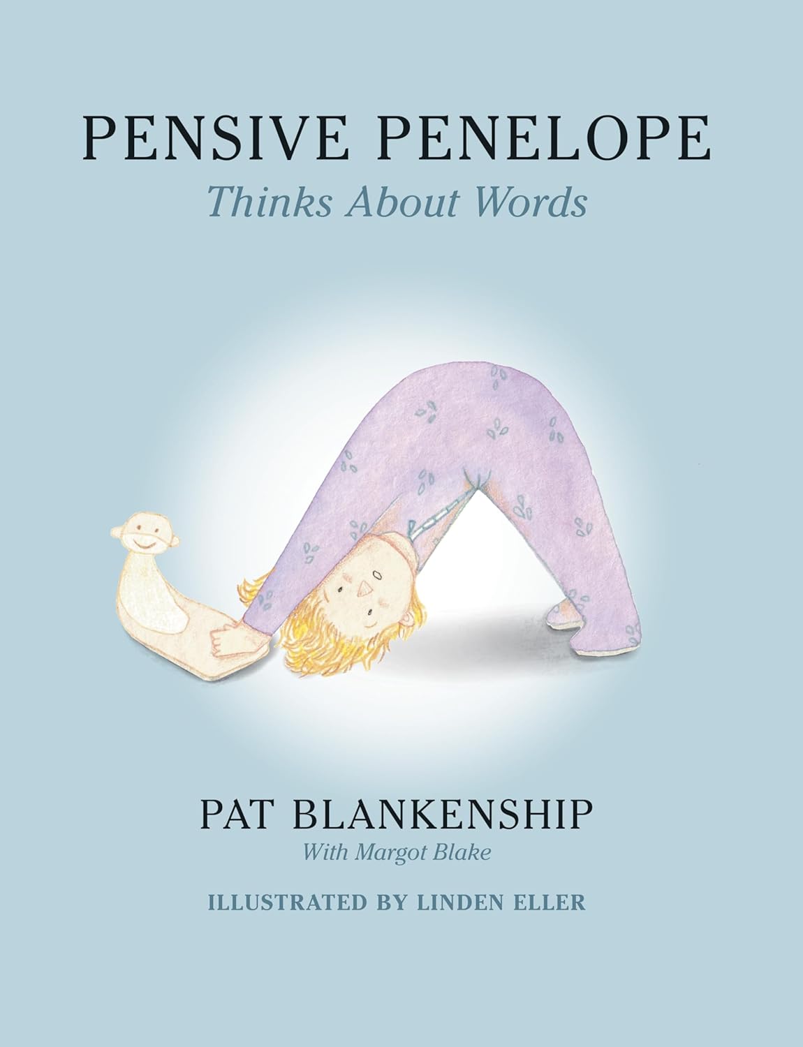 Pensive Penelope Thinks About Words by Pat Blankenship