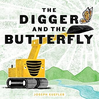 The Digger and The Butterfly  by Joseph Kuefler