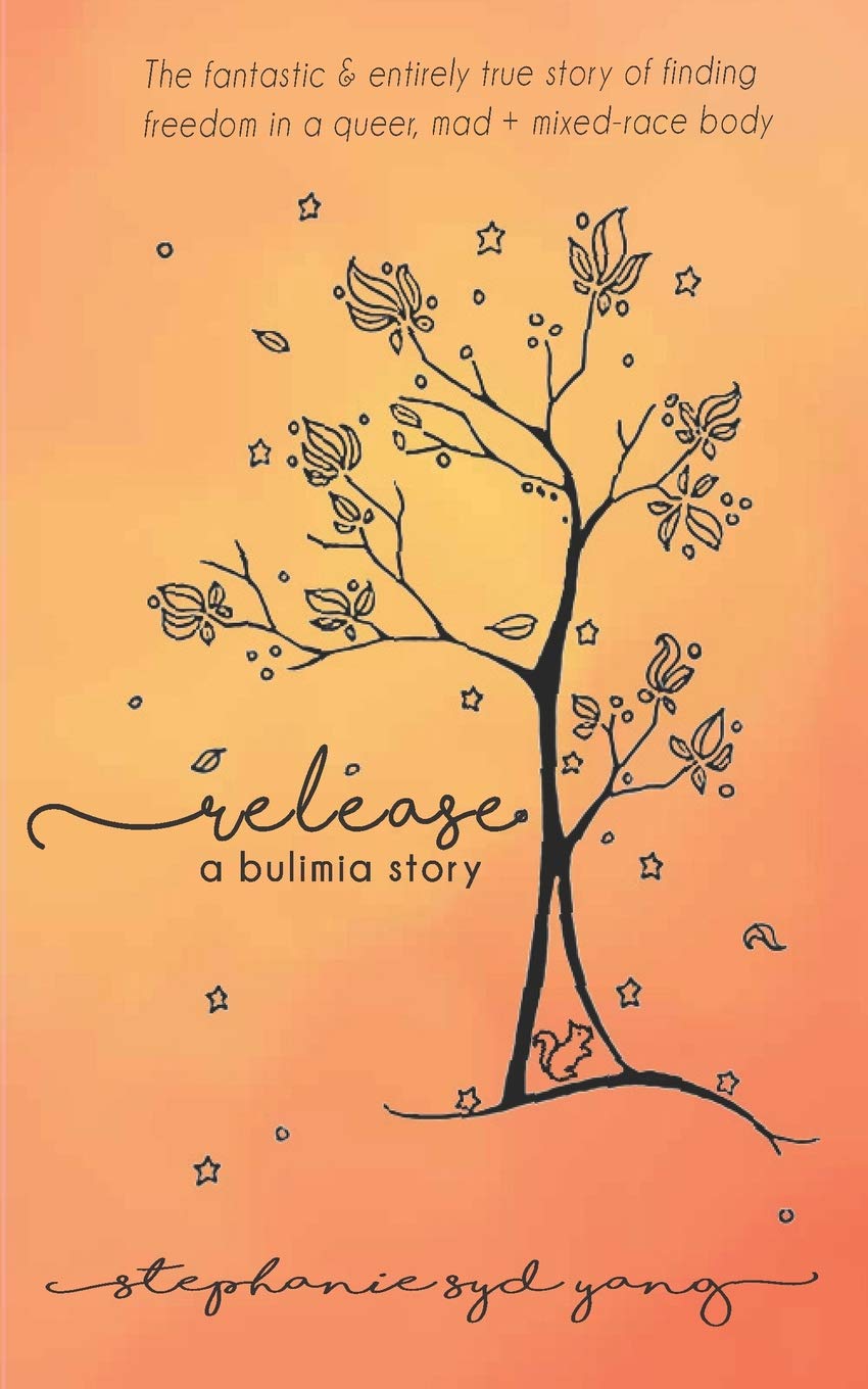Release - A Bulimia Story by Stephanie Syd Yang