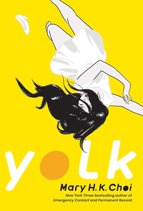 Yolk by Mary H. K. Choi.