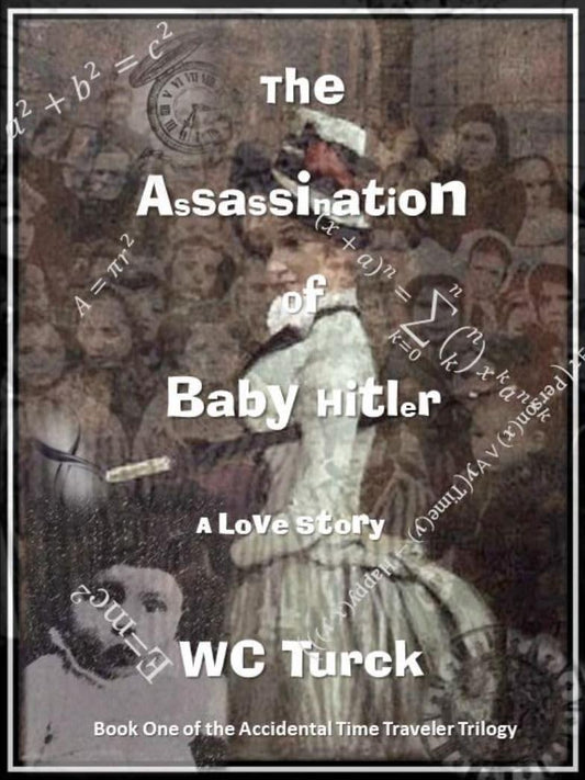 The Assassination of Baby Hitler by WC Turck