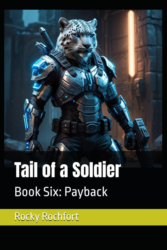 Tail of a Soldier Book 6 by Rocky Rochfort