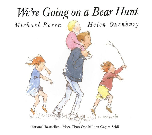 We're Going On A Bear Hunt by Michael Rosen and Helen Oxenbury