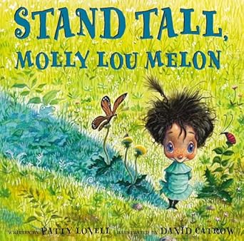 Stand Tall by Molly Lou Melon by Patty Lovell