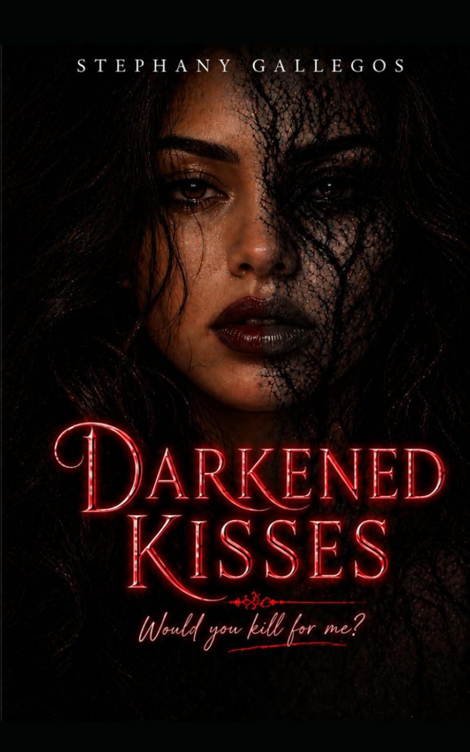 Darkened Kisses by Stephany Gallegos