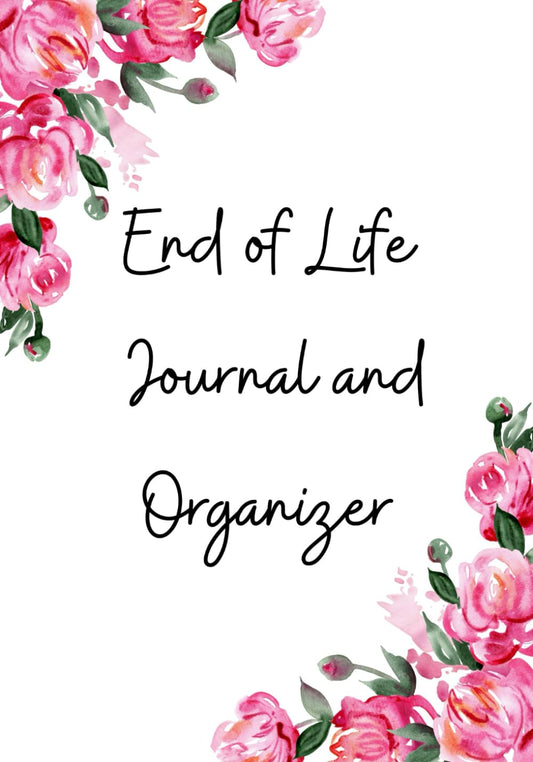End of Life Journal and Organizer by Blue Leaf Publishing LLC