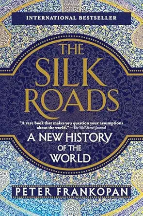 The Silk Roads by Peter Frankopan