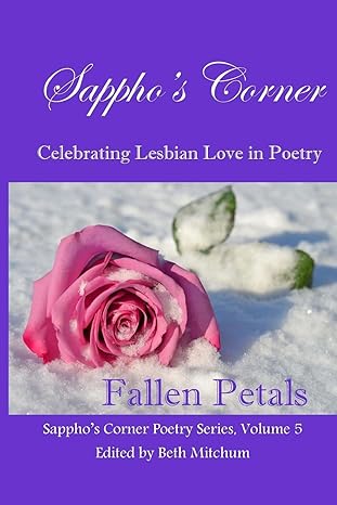 Fallen Petals: Sappho's Corner Poetry Series by Fallen Petals by Beth Mitchum