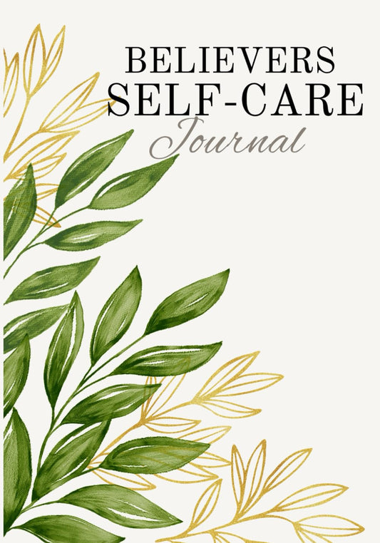 Believers Self Care Journal by Blue Leaf Publishing LLC