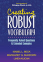Creating Robust Vocabulary by Isabell L. Beck, Margaret G. McKeown and Linda Kucan