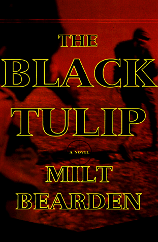 The Black Tulip by Milt Bearden