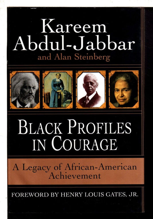 Black Profiles in Courage by Kareem Abdul-Jabbar and Alan Steinberg