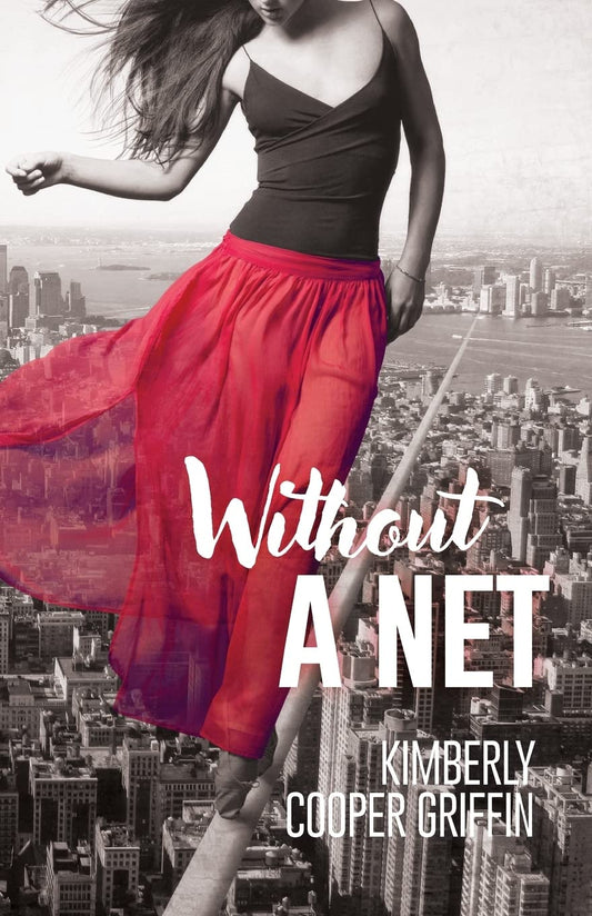 Without A Net by Kimberly Cooper Griffin