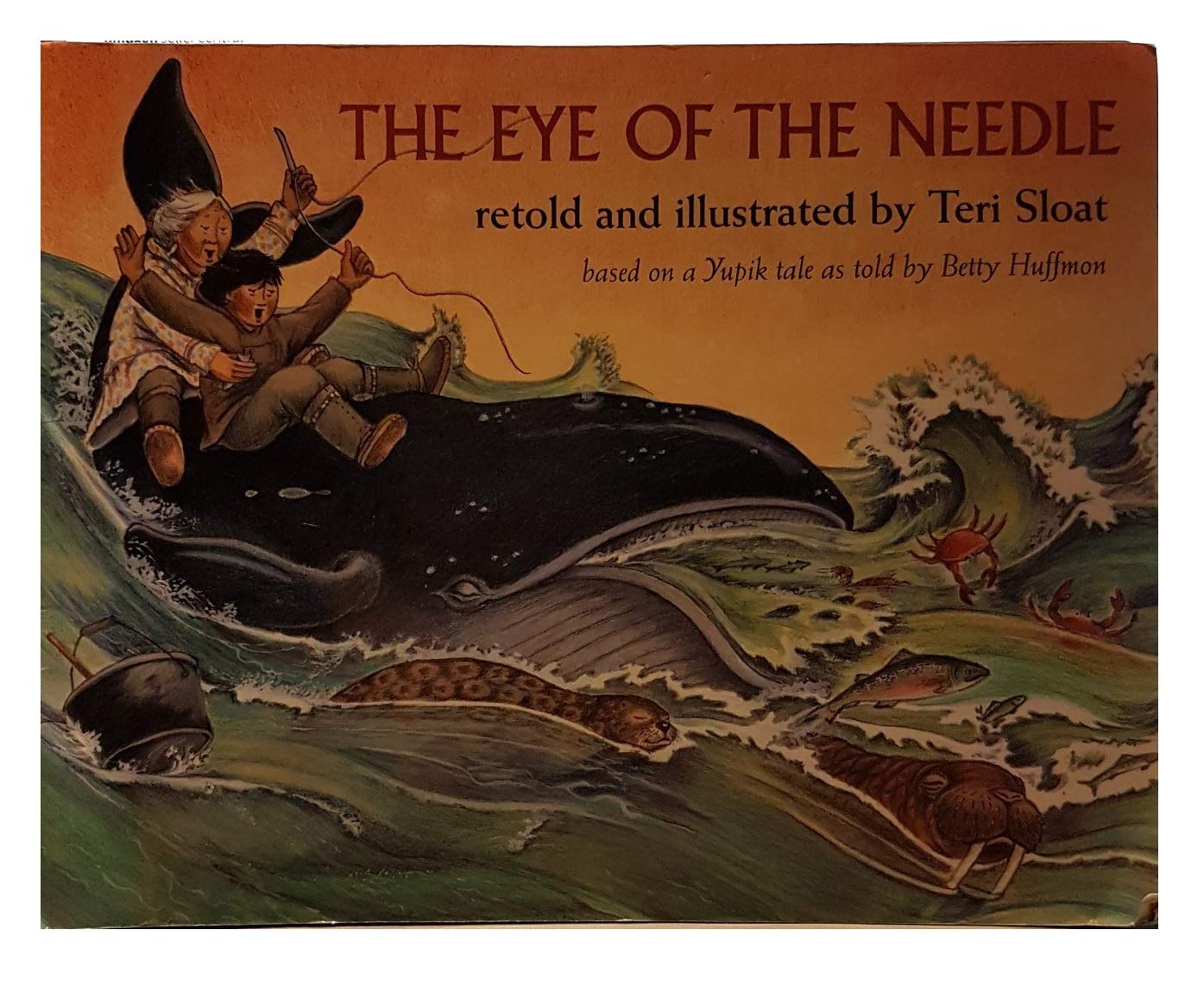 The Eye of The Needle retold and illustrated by Teri Sloat