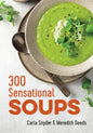 300 Sensational Soups by Carla Snyder & Meredith Deeds