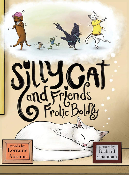 Silly Cat and Friends Frolic Boldly by Lorraine Abrams