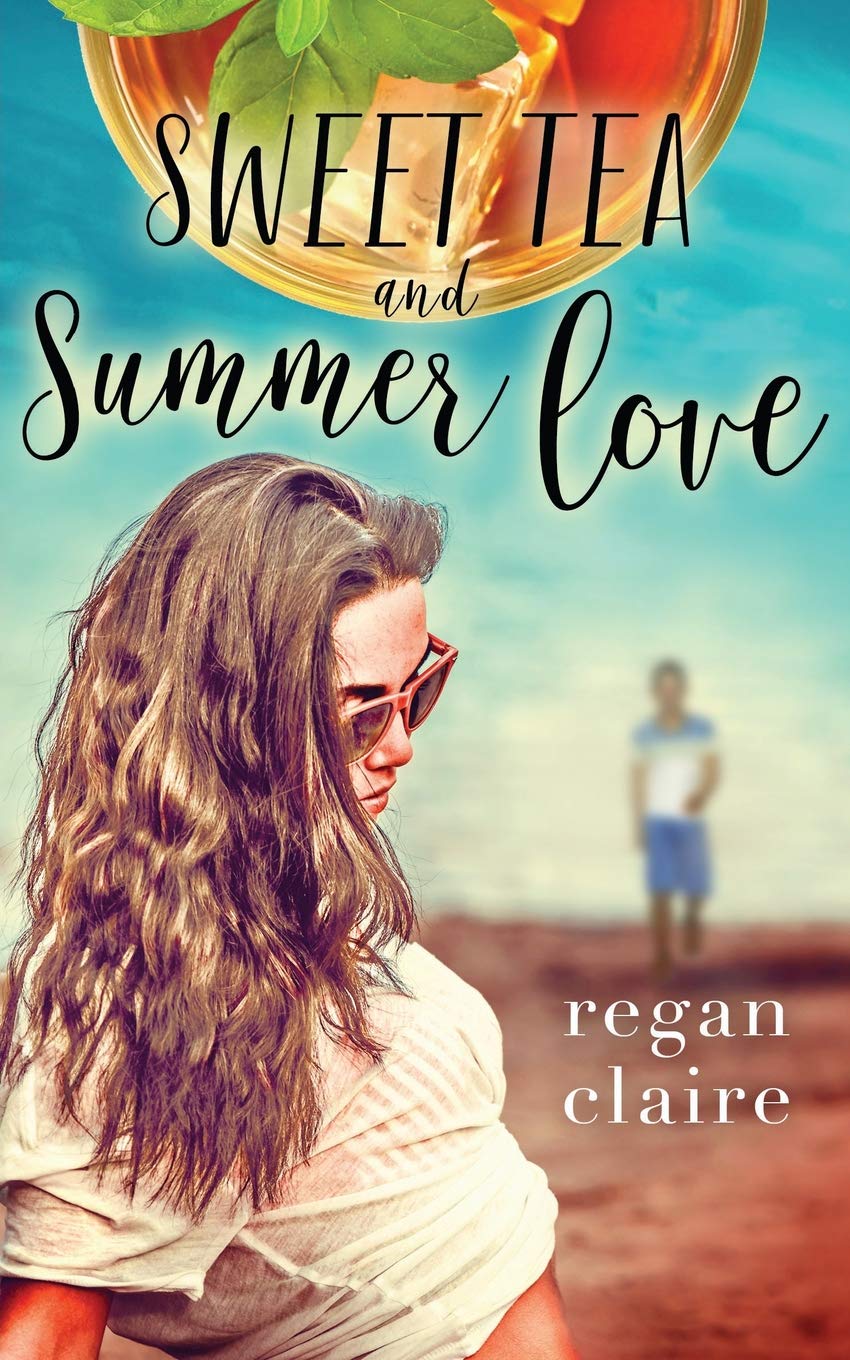 Sweet Tea and Summer Love by Reagan Claire