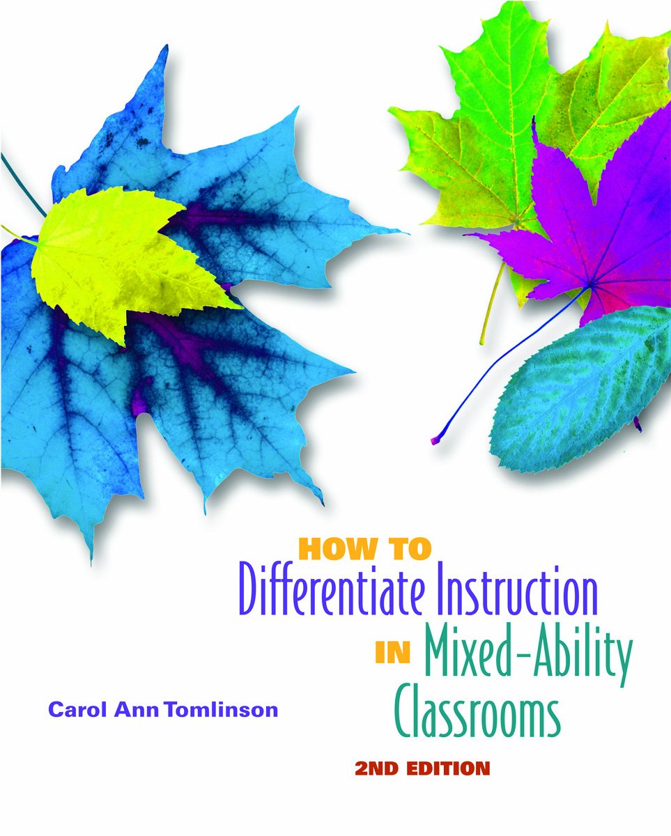 How To Differentiate in Mixed Ability Classrooms by Carol Ann Tomlinson