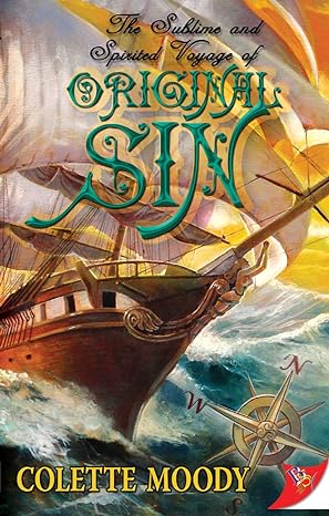 The Sublime and Spirited Voyage of Original Sin by Colette Moody