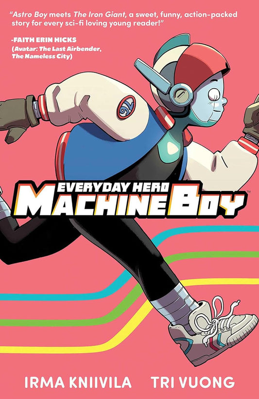 Everyday Hero Machine Boy by Irma Kniivila and Sri Vuong