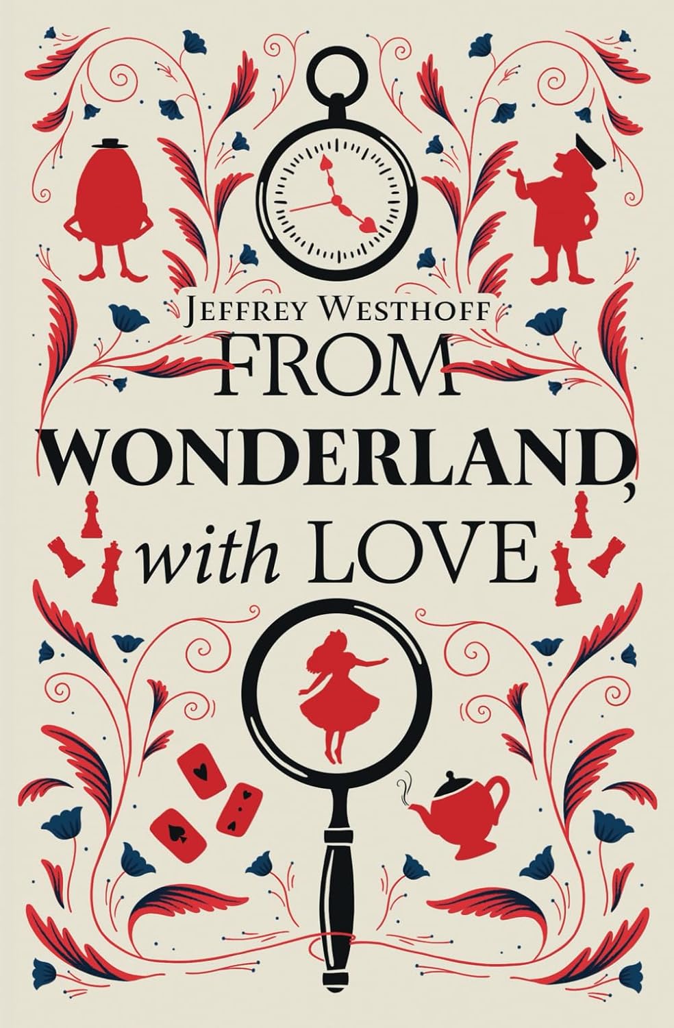 From Wonderland with Love by Jeffrey Westhoff