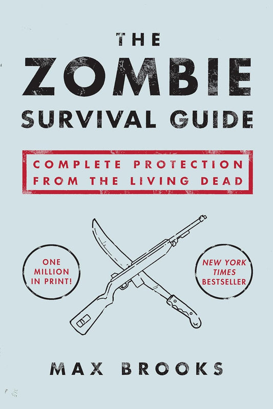 The Zombie Survival Guide by Max Brooks