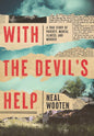 With The Devil's Help by Neal Wooten