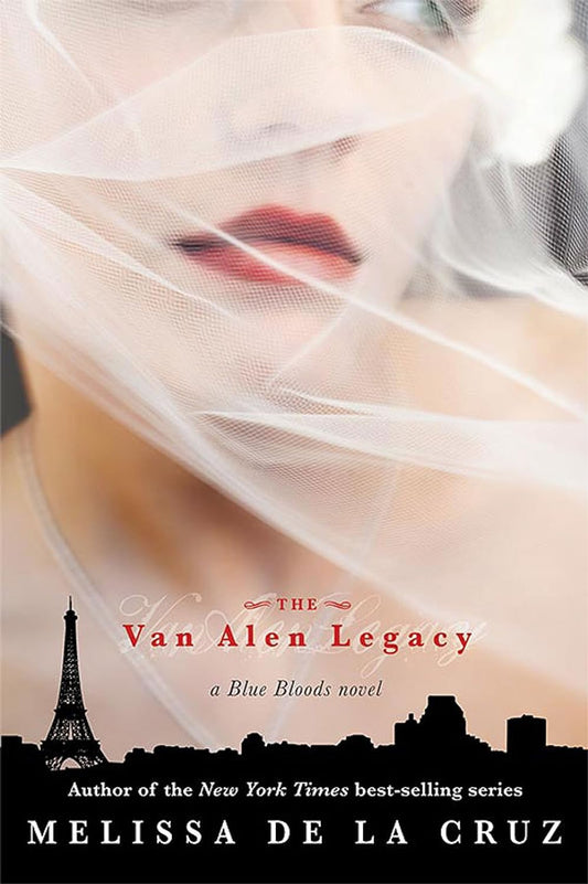 The Van Allen Legacy (A Blue Bloods Novel Book 4) by Melissa De La Cruz