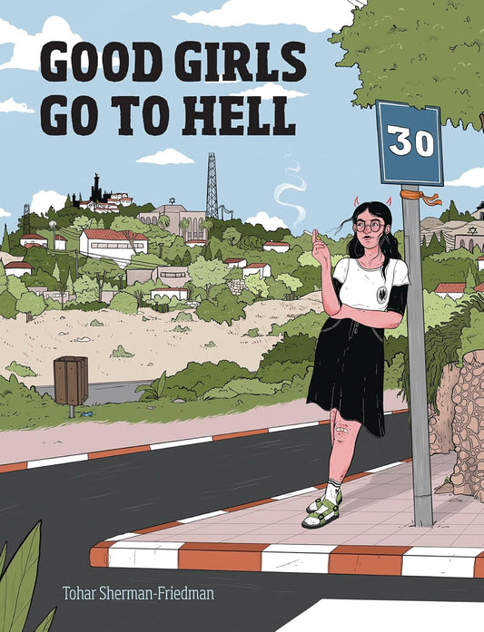 Good Girls Go To Hell by Tohar Sherman-Friedman
