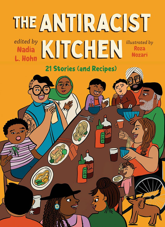 The Antiracist Kitchen by Nadia L. Hohn