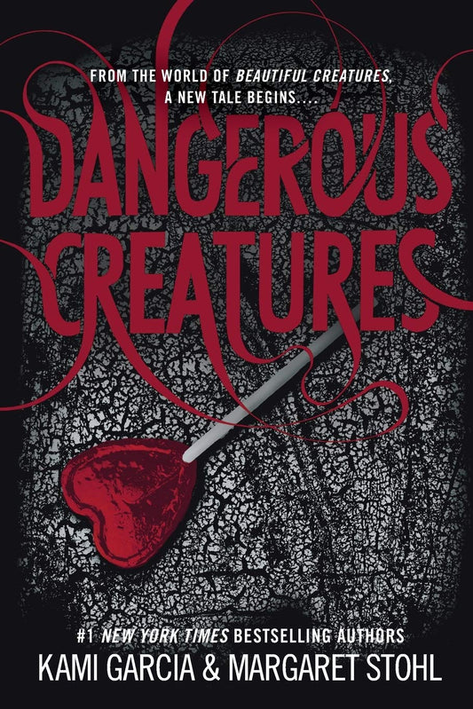 Dangerous Creatures by Kami Garcia and Margaret Stohl (HB)