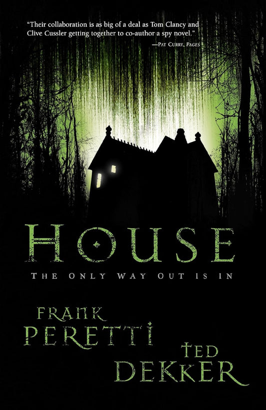House by Frank Perretti and Ted Decker