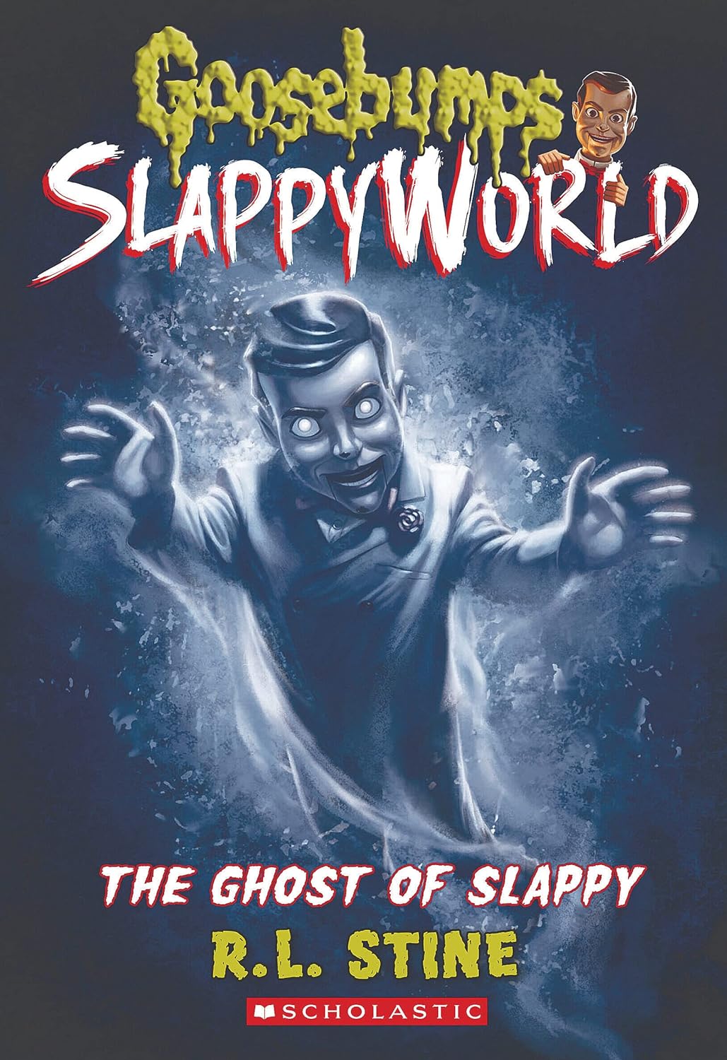 Goosebumps Slappyworld - The Ghost of Slappy by R.L. Stine