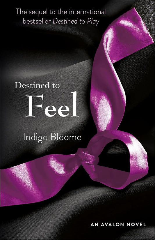 Destined To Feel by indigo Bloome