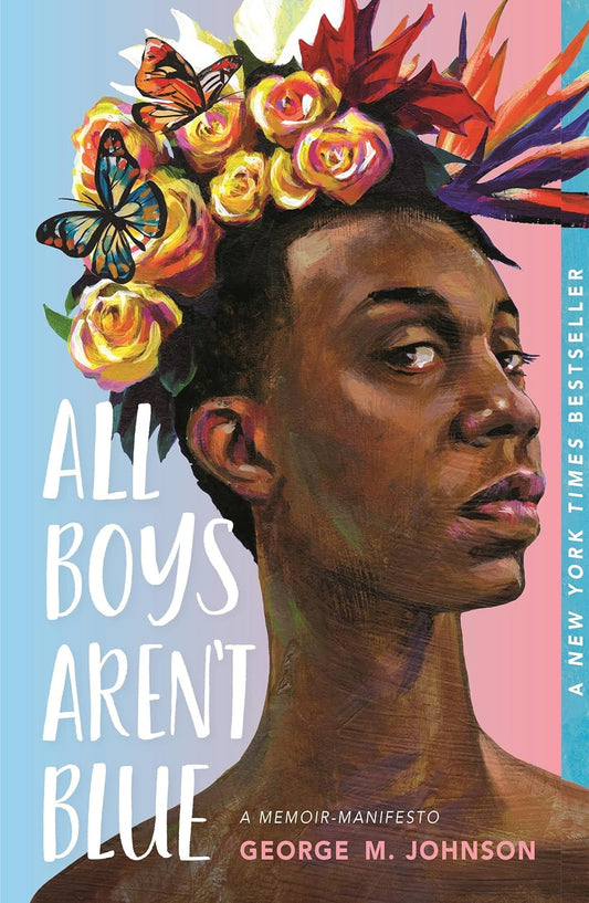 All Boys Aren't Blue by George M. Johnson