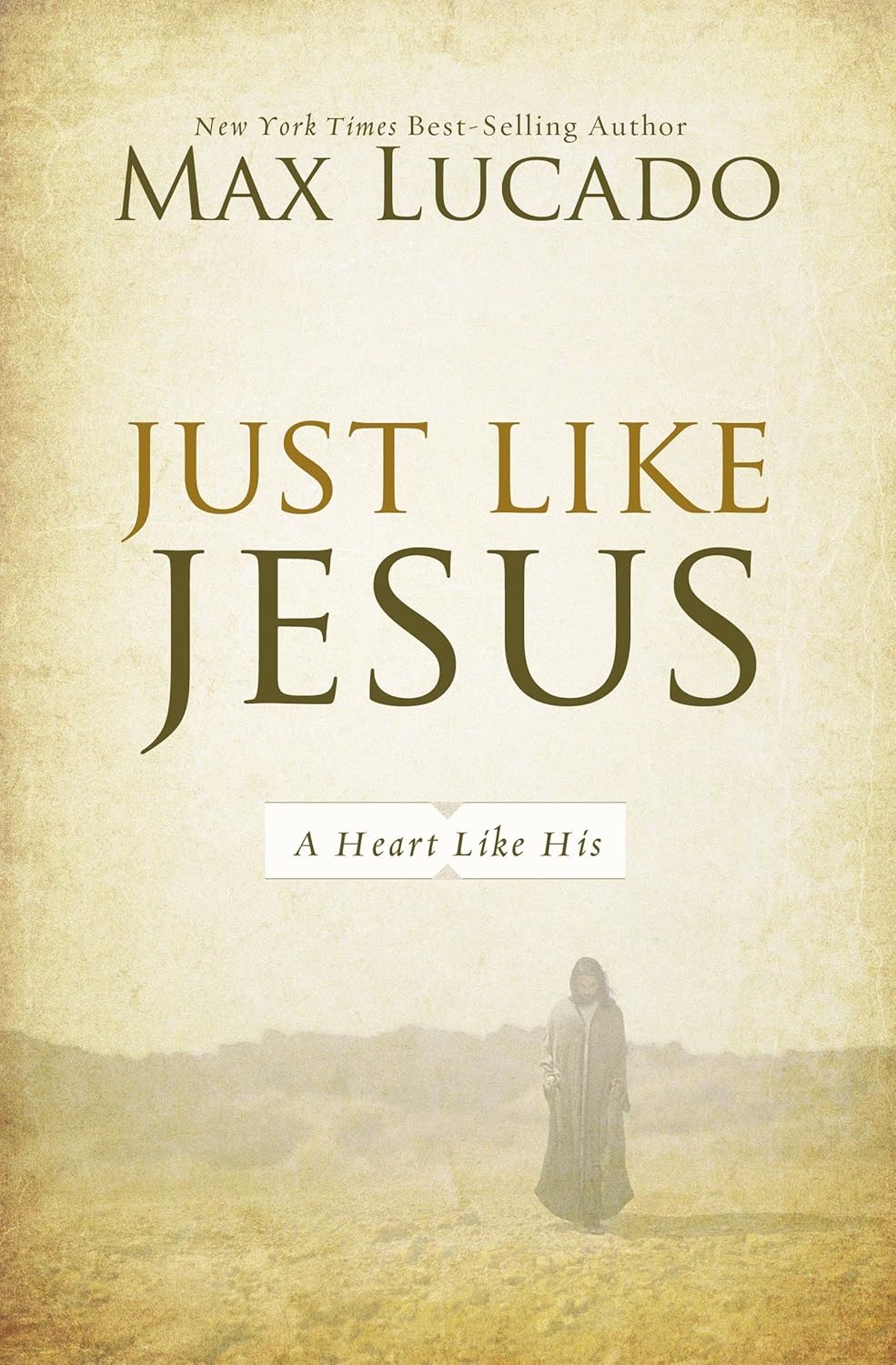 Just Like Jesus by Max Lucado