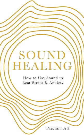 Sound Healing by Farzana Ali