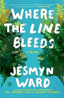 Where The Line Bleeds by Jesmyn Ward