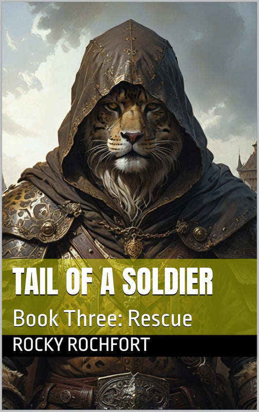 Tail of a A Soldier Book 3 Rescue by Rocky Rochfort