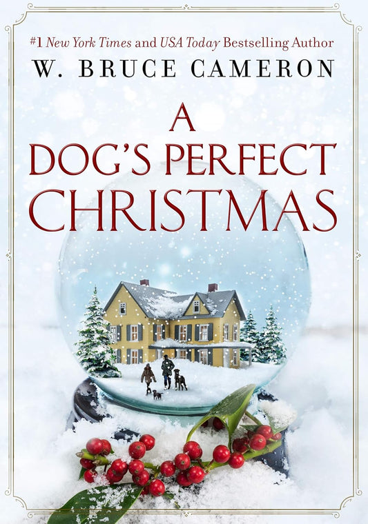 A Dog's Perfect Christmas by W. Bruce Cameron